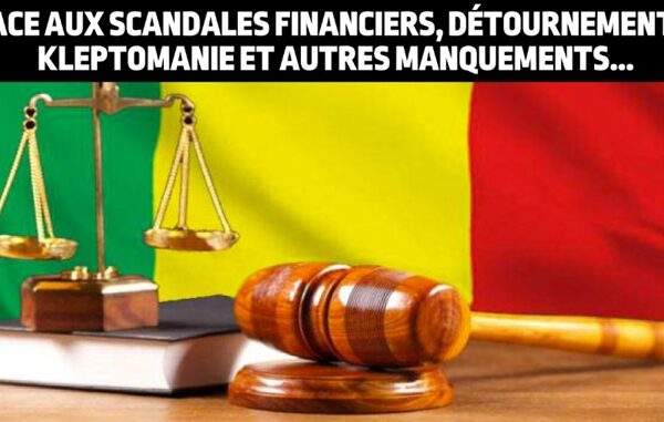 FACE AUX SCANDALES FINANCIERS, DÉTOURNEMENTS, KLEPTOMANIE ET AUTRES MANQUEMENTS                                                      La lutte contre la corruption en panne au Mali …